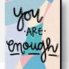 You Are Enough Paint By Number