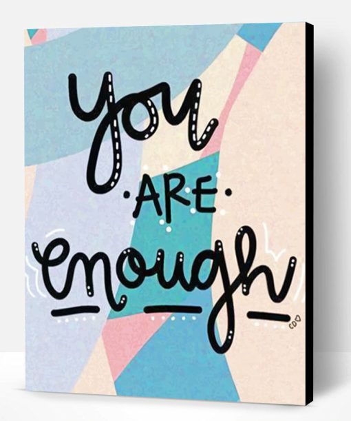 You Are Enough Paint By Number