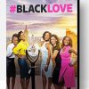 Black Love Tv Serie Paint By Number