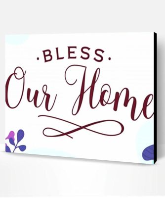 Bless Home Paint By Number