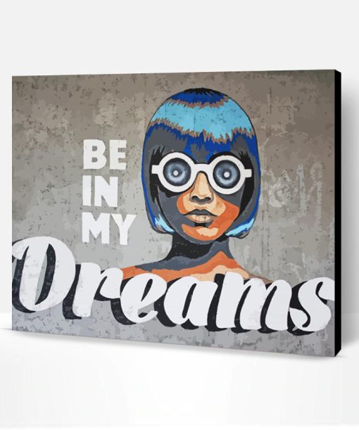 Be In My Dreams Graffiti Art Paint By Number