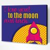 Aesthetic Love You To The Moon Art Paint By Number